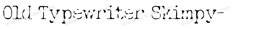 Old Typewriter Skimpy字体转换